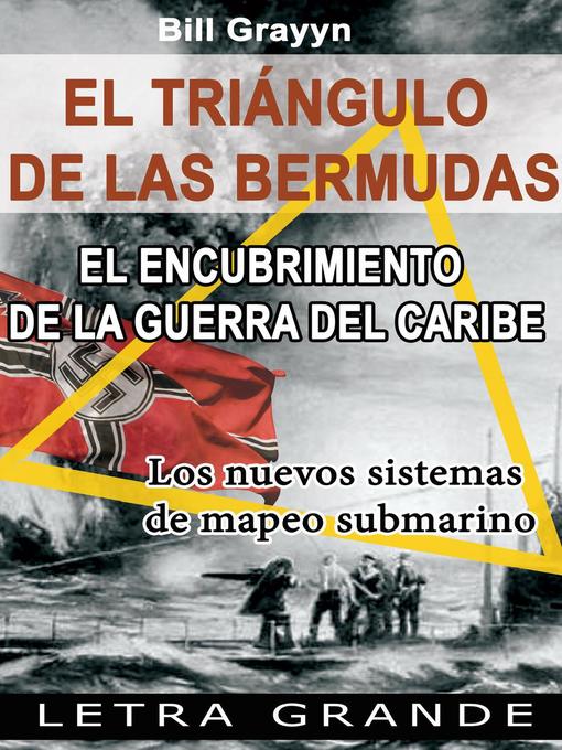 Title details for El triangulo de las Bermudas. El encubrimiento de la guerra del Caribe by Bill Grayyn - Available